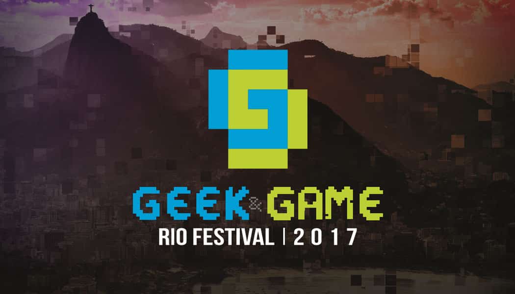 Geek & Game Rio Festival 2017