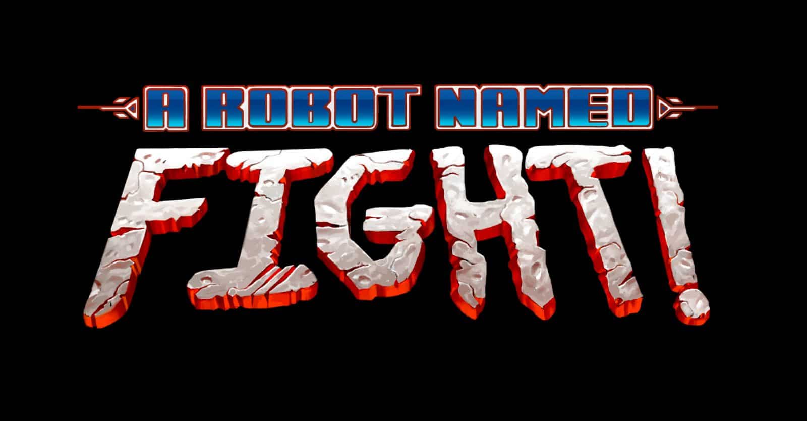 A Robot Named Fight